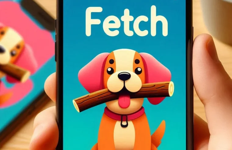 What is the Fetch App and Why We Use It?